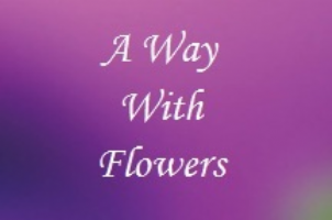 A Way With Flowers Photo